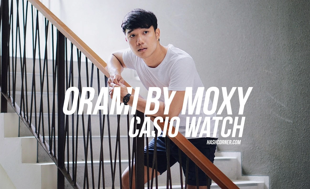 มิกซ์การแต่งตัวง่ายๆด้วยนาฬิกาข้อมือ CASIO จาก ORAMI by MOXY