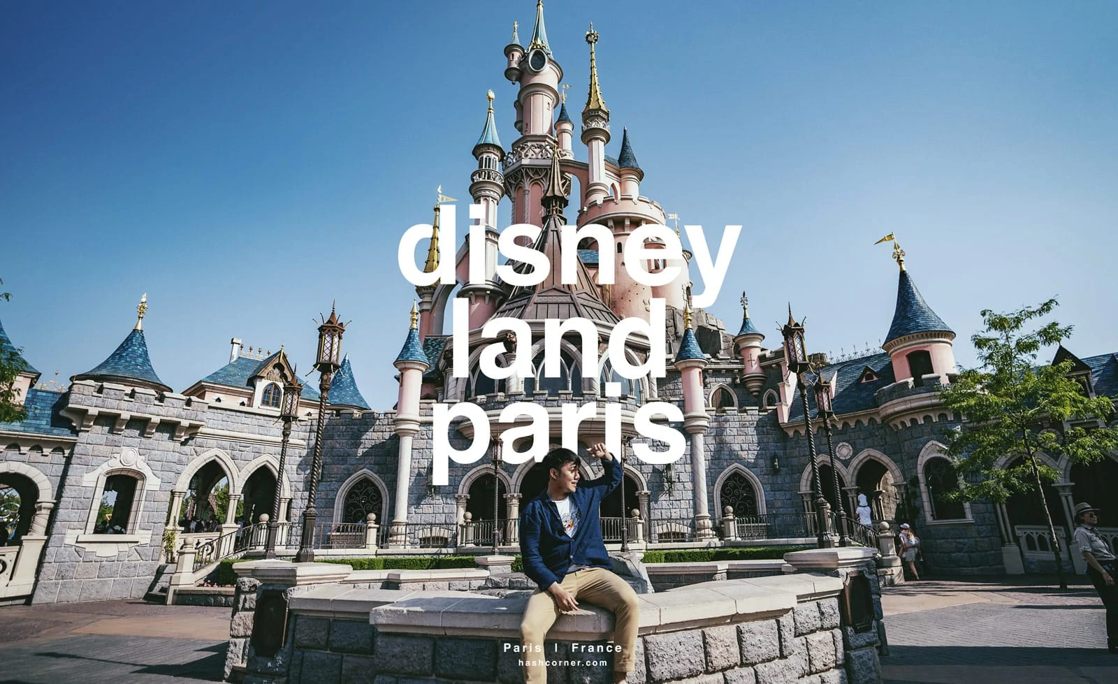 Disneyland Paris Ultimate Guide and Tips!