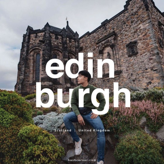 Edinburgh x Scotland: A Perfect Travel for The First-Time Visit